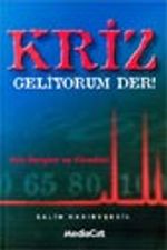 Kriz Geliyorum Der !
