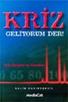 Kriz Geliyorum Der !