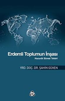 Erdemli Toplumun İnşası & Hucurat Suresi Tefsiri