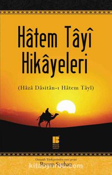 Hatem Tayi Hikayeleri (Haza Dasitan-I Hatem Tayi) - Anonim