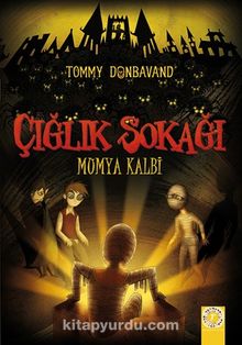 Çığlık Sokağı & Mumya Kalbi - Tommy Donbavand
