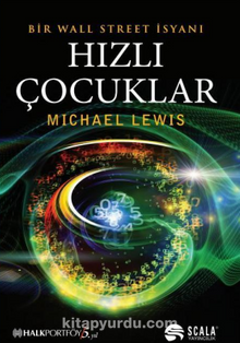 Hızlı Çocuklar & Bir Wall Street İsyanı - Michael Lewis