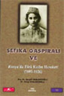 Şefika Gaspıralı ve Rusya'da Türk Kadın Hareketi (1893-1920) (Kod:1-I-10)