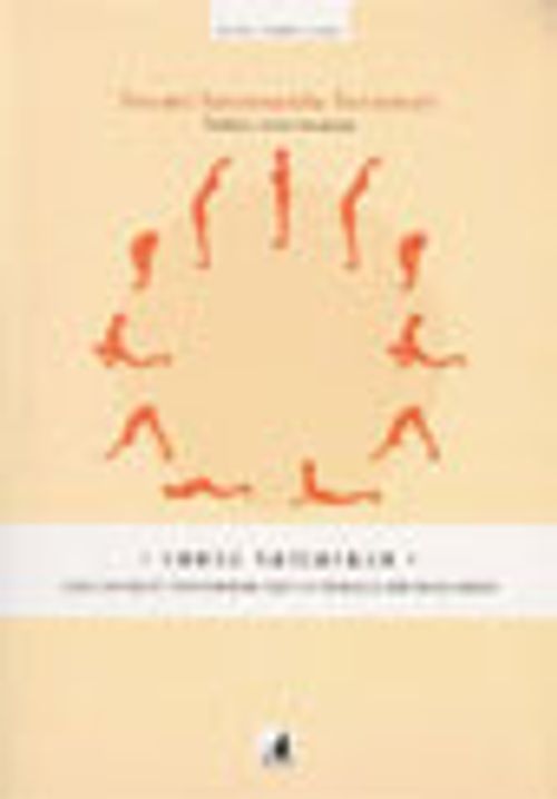 Surya Namaskar / İçsel Enerjiyi Uyandırmak İçin 12 Duruşlu Bir Yoga Dizisi
