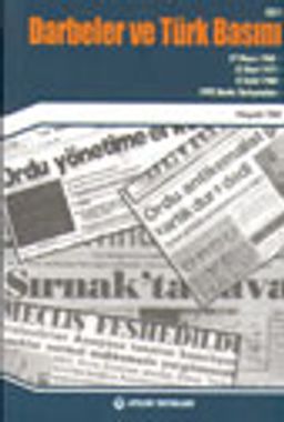 Darbeler ve Türk Basını Cilt: 1-2