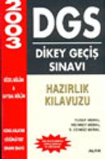 DGS Dikey Geçis Sınavı Hazırlık Kılavuzu 2003