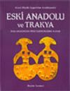 Eski Anadolu ve Trakya 1 Başlangıcından Pers Egemenliğine Kadar