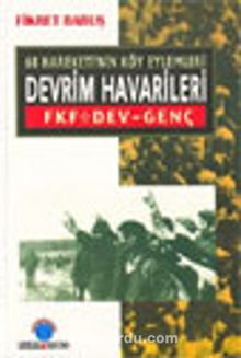 68 Hareketi'nin Köy Eylemleri Devrim Havarileri - Fikret Babuş