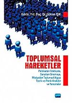 Toplumsal Hareketler &  Politikadan Edebiyata, Sanattan Sinemaya, Medyadan Toplumsal Algıya Teorik ve Pratik Analizler ve Yansımalar