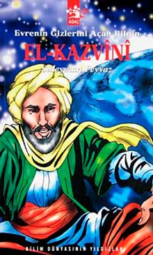 Evrenin Gizlerini Açan Bilgin El-Kazvini