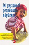 İki Yaşındaki &Ccedil;ocuğunuz B&uuml;y&uuml;rken