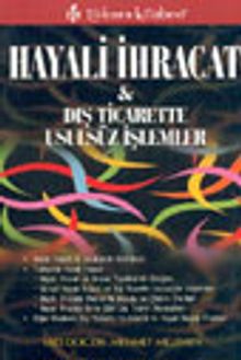 Hayali İhracat & Dış Ticarette Usulsüz İşlemler