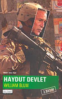 Haydut Devlet / Dünyanın Tek Süper Gücü İçin Bir Rehber