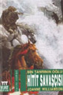 Bin Tanrının Oğlu Hitit Savaşcısı