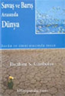 Savaş ve Barış Arasında Dünya - Prof. Dr. İbrahim S. Canbolat