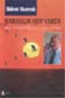 Karanlık Hep Vardı Biz Aydınlığa Çabaladık