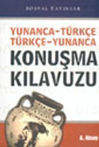 Yunanca-Türkçe / Türkçe-Yunanca Konuşma Kılavuzu (cep boy)