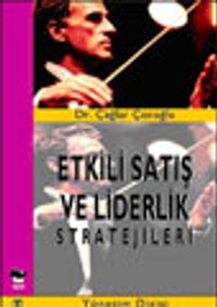 Etkili Satış ve Liderlik Stratejileri