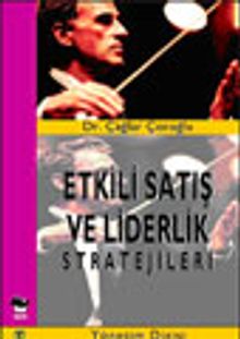 Etkili Satış ve Liderlik Stratejileri