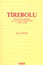 Tirebolu Bir Sahil Kasabasının Sosyal ve Ekonomik Tarihi (1788-1858)