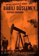 Babili Düşlemek & Bir Özel Dedektiflik Romanı 1942