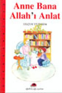 Anne Bana Allah'ı Anlat