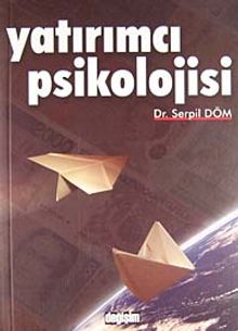 Yatırımcı Psikolojisi İMKB Üzerine Ampirik Bir Çalışma