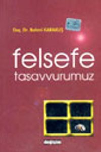 Felsefe Tasavvurumuz