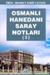 Osmanlı Hanedanı Saray Notları 3 / 4-A-22