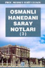 Osmanlı Hanedanı Saray Notları 3 / 4-A-22