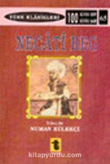 Necati Beg Hayatı Kişiliği ve San'atı - Eserleri Şiirleri
