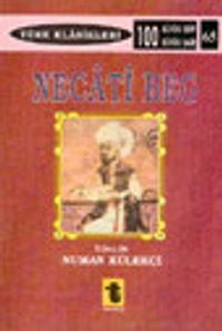 Necati Beg Hayatı Kişiliği ve San'atı - Eserleri Şiirleri