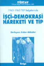 1963-1965 TKP Belgelerinde İşçi-Demokrasi Hareketi ve TİP