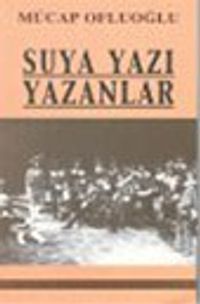 Suya Yazı Yazanlar