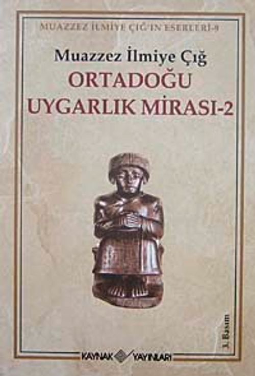 Ortadoğu Uygarlık Mirası -2- (Muazzez İlmiye Çığ) Fiyatı