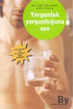 Yorgunluk Yorgunluğuna Son