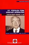 21. Yüzyılda Türk Dünyası Jeopolitiği Muzaffer Özdağ'a Armağan IV. Cilt