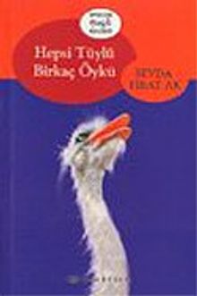 Hepsi Tüylü Birkaç Öykü