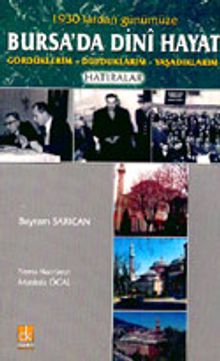 1930'lardan Günümüze Bursa'da Dini Hayat Gördüklerim - Duyduklarım - Yaşadıklarım Hatıralar / 40-D-9