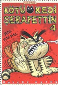 Kötü Kedi Şerafettin 4