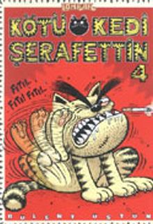Kötü Kedi Şerafettin 4