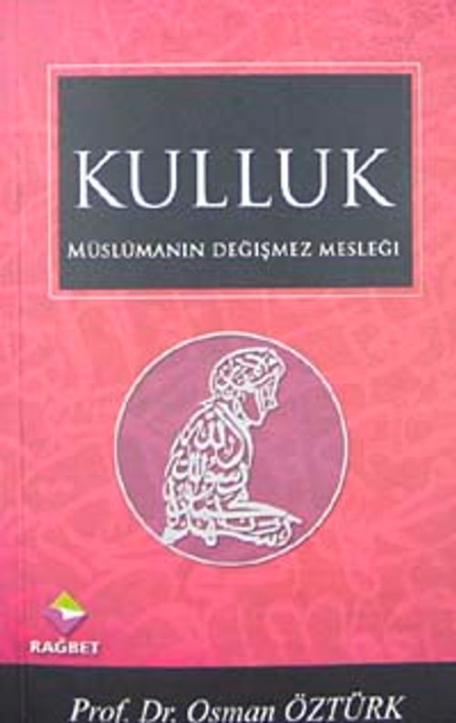 Müslümanın Değişmez Mesleği Kulluk (cep boy)