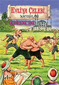 Evliya Çelebi Edirne'de