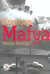 Konuşan Mafya "Mafya S&ouml;zl&uuml;ğ&uuml;"