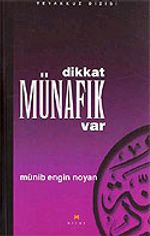 Dikkat Münafık Var