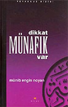 Dikkat Münafık Var