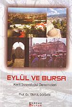 Eylül ve Bursa / Kent Sosyolojisi Denemeleri