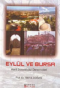 Eylül ve Bursa / Kent Sosyolojisi Denemeleri