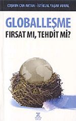 Globalleşme / Fırsat mı, Tehdit mi?