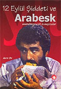 12 Eylül Şiddeti ve Arabesk